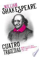William Shakespeare. Cuatro tragedias