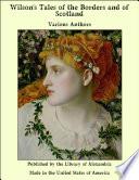 Wilson's Tales of the Borders and of Scotland, Vol. XXIII