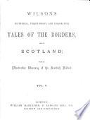 Wilson's Tales of the Borders, Etc