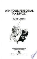 Win Your Personal Tax Revolt