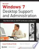 Windows 7 Desktop Support and Administration