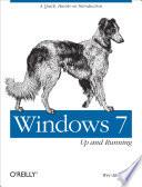 Windows 7: Up and Running