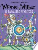 Winnie Y Wilbur. El Caballero Revoltoso