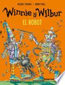 Winnie Y Wilbur. El Robot (Nueva Edición)