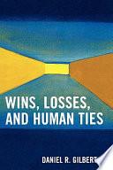 Wins, Losses, and Human Ties