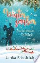 Winterzauber im Ferienhaus Talblick