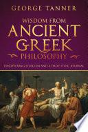 Wisdom from Ancient Greek Philosophy: Uncovering Stoicism and a Daily Stoic Journal: Complete Bundle of Stoicism Books
