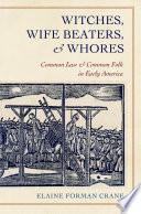 Witches, Wife Beaters, and Whores
