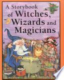 Witches, Wizards and Magicians
