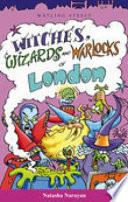 Witches, Wizards and Warlocks of London
