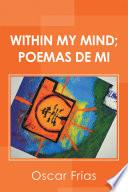Within My Mind; Poemas De Mi