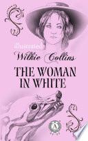 Woman in White. Illustrated edition