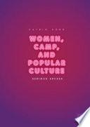 Women, Camp, and Popular Culture