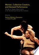 Women, Collective Creation, and Devised Performance