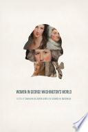 Women in George Washington’s World