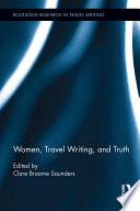 Women, Travel Writing, and Truth