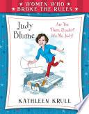 Women Who Broke the Rules: Judy Blume