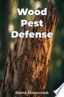 Wood Pest Defense
