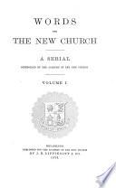 Words for the New Church. A serial controlled by the Academy of the New Church. vol. 1