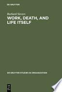 Work, Death, and Life Itself