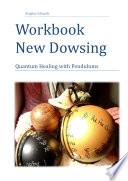 Workbook New Dowsing