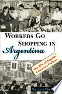 Workers Go Shopping in Argentina