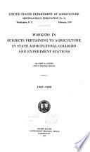 Workers in Subjects Pertaining to Agriculture in State Agricultural Colleges and Experiment Stations, 1927-1928