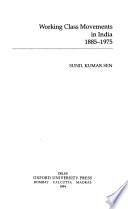 Working Class Movements in India, 1885-1975