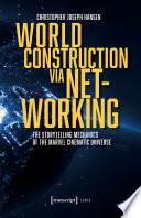World Construction via Networking