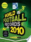 WORLD FOOTBALL RECORDS 2010 (Spanish)