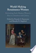 World-Making Renaissance Women