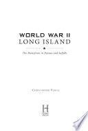 World War II Long Island: The Homefront in Nassau and Suffolk