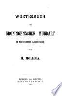 Wörterbuch der groningenschen Mundart im neunzehnten Jahrhundert