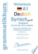 Wörterbuch Deutsch - Syrisch - Englisch A1