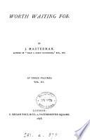 Worth waiting for. By J. Masterman