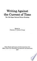 Writing Against the Current of Time