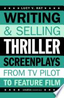 Writing and Selling Thriller Screenplays