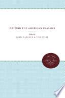 Writing the American Classics