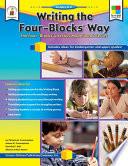 Writing the Four-Blocks® Way, Grades K - 6