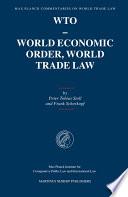 WTO - World Economic Order, World Trade Law