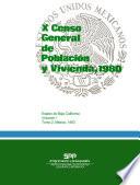 X Censo General de Población y Vivienda, 1980.  Estado de Baja California. Volumen I. Tomo 2