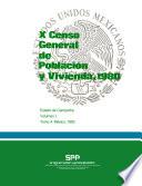 X Censo General de Población y Vivienda, 1980. Estado de Campeche. Volumen I, tomo 4