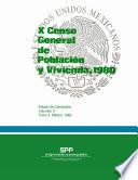 X Censo General de Población y Vivienda, 1980. Estado de Campeche. Volumen II, tomo 4