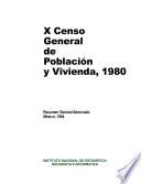X Censo General de Población y Vivienda, 1980. Resumen general abreviado