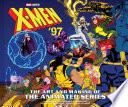 X-Men ’97: The Art and Making of the Animated Series