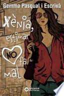Xènia, estimar NO fa mal