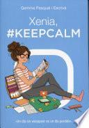 Xenia, #keepcalm/ Xenia, #keepcalm