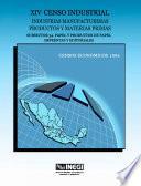 XIV Censo Industrial. Industrias manufactureras. Productos y materias primas. Subsector 34. Papel y productos de papel. Imprentas y editoriales. Censos Económicos 1994