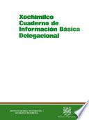 Xochimilco. Cuaderno de información básica delegacional