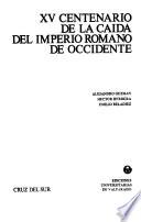 XV [i.e., Décimoquinto] centenario de la caída del imperio romano de occidente